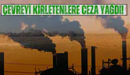 Çevreyi kirletenlere ceza yağdı!