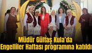 Aile ve Sosyal Müdürü Gültaş Kula’da Engelliler Haftası programına katıldı