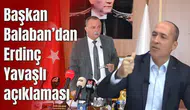 Başkan Balaban’dan Erdinç Yavaşlı açıklaması