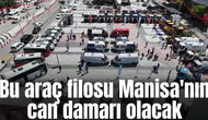 Bu araç filosu Manisa'nın can damarı olacak