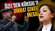 Özel'den Köksal'a attığı tek cümlelik mesaj
