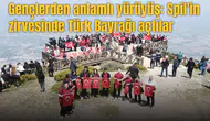 Gençlerden anlamlı yürüyüş: Spil'in zirvesinde Türk Bayrağı açtılar