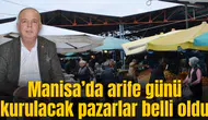 Manisa’da arefe günü kurulacak pazarlar belli oldu