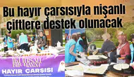 Bu hayır çarsısıyla nişanlı çiftlere destek olunacak
