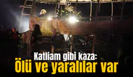 Katliam gibi kaza: Ölü ve yaralılar var