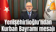 Yenişehirlioğlu'ndan Kurban Bayramı mesajı