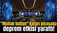 "Mutlak butlan" kararı piyasada deprem etkisi yarattı!