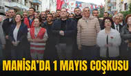 MANİSA’DA 1 MAYIS COŞKUSU