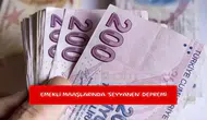 Emekli maaşlarında 'seyyanen' depremi