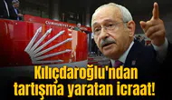 Kılıçdaroğlu'ndan tartışma yaratan icraat!