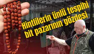 Hintlilerin ünlü tespihi bit pazarının gözdesi