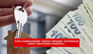 Tapu dairelerinde "Nisan" mesaisi: Vatandaş nakit sıkıntısına rağmen...