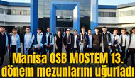 Manisa OSB MOSTEM 13. dönem mezunlarını uğurladı