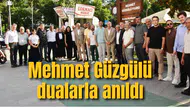 MEHMET GÜZGÜLÜ VEFATININ 2. YILINDA ANILDI