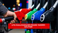 LPG kullanıcıları müjde indirim geliyor