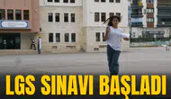 LGS SINAVI BAŞLADI