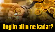 22 Haziran altın fiyatları! Altın bugün ne kadar! Gram altın, çeyrek altın, tam altın