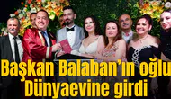 Başkan Balaban’ın oğlu Dünyaevine girdi