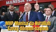 MHP MANİSA’DA NURULLAH SAVAŞ DÖNEMİ BAŞLADI