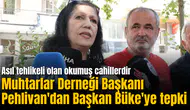 Muhtarlar Derneği Başkanı Pehlivan'dan Başkan Büke'ye tepki