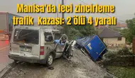 Manisa'da feci kaza: 2 ölü 4 yaralı