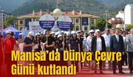 Manisa’da Dünya Çevre Günü kutlandı