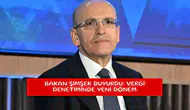 Bakan Şimşek duyurdu: Vergi denetiminde yeni dönem