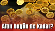 Altın bugün ne kadar?