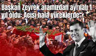 Başkan Zeyrek'in acısı hala yüreklerde