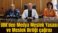 UBK'den Medya Meslek Yasası ve Meslek Birliği çağrısı