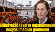Milletvekili Kavaf’ın dokunulmazlık dosyası meclise gönderildi