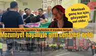 Manisalı genç kız için gözyaşları sel oldu: Mezuniyet hayaliyle gitti cenazesi geldi