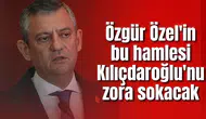 Özgür Özel'in bu hamlesi Kılıçdaroğlu'nu zora sokacak