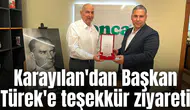 Karayılan'dan Başkan Türek'e teşekkür ziyareti