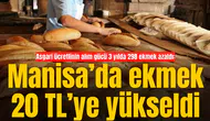 Asgari ücretlinin alım gücü 3 yılda 298 ekmek azaldı: Manisa’da ekmek 20 TL’ye yükseldi