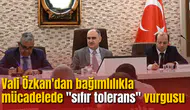 Vali Özkan'dan bağımlılıkla mücadelede "sıfır tolerans" vurgusu