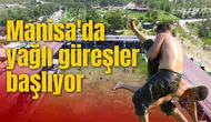 Manisa'da yağlı güreşler başlıyor