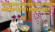 Hacı Saime Güleçyüz Kuran Kursu minikleri Kuran’ı Kerim’e geçti