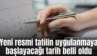 Yeni resmi tatil kapıda