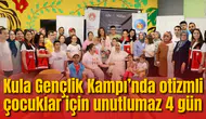 Kula Gençlik Kampı’nda otizmli çocuklar için unutlumaz 4 gün