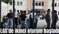 LGS’DE İKİNCİ OTURUM BAŞLADI
