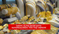 Sahte altın devri bitti: Kuyumcularda "tek tuş" dönemi