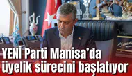 YENİ PARTİ MANİSA’DA ÜYELİK SÜRECİNİ BAŞLATIYOR