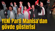 YENİ Parti Manisa'dan gövde gösterisi