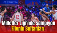 Milletler Ligi'nde şampiyon Filenin Sultanları