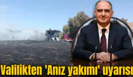 Valilikten 'Anız yakımı' uyarısı