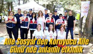 Aile Sosyal’den Koruyucu Aile Günü’nde anlamlı etkinlik