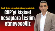 Özgür Özel’e yakınlığıyla bilinen Devrim Bali: CHP’yi kişisel hesaplara teslim etmeyeceğiz