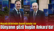 Dünyanın gözü bugün Ankara'da! Masada birbirinden önemli konular var