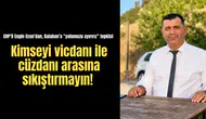 CHP’li Engin Uzun’dan, Balaban’a “yolumuzu ayırırız” tepkisi: Kimseyi vicdanı ile cüzdanı arasına sıkıştırmayın!